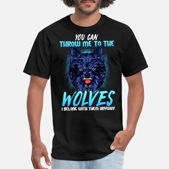 throw me to the wolves shirt